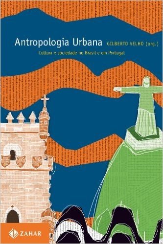 Antropologia Urbana. Coleção Antropologia Social