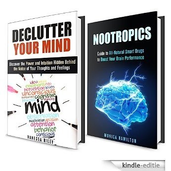 Declutter Your Mind Box Set: Your Guide on How to Declutter Your Mind with Nootropics to Boost Your Brain Performance (Declutter and Organize) (English Edition) [Kindle-editie]