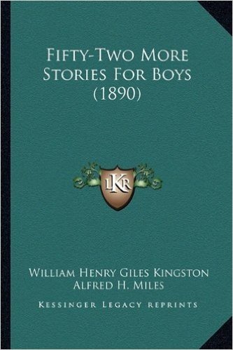 Fifty-Two More Stories for Boys (1890)