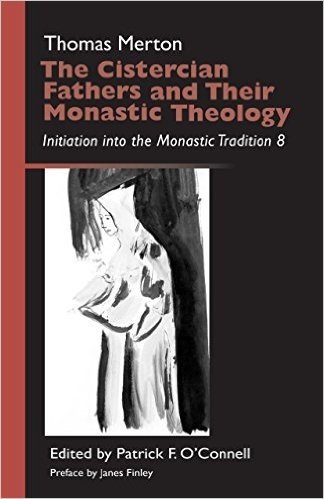 The Cistercian Fathers and Their Monastic Theology: Initiation Into the Monastic Tradition 8