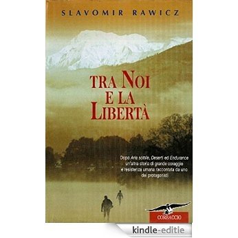 Tra noi e la libertà (Corbaccio) [Kindle-editie] beoordelingen