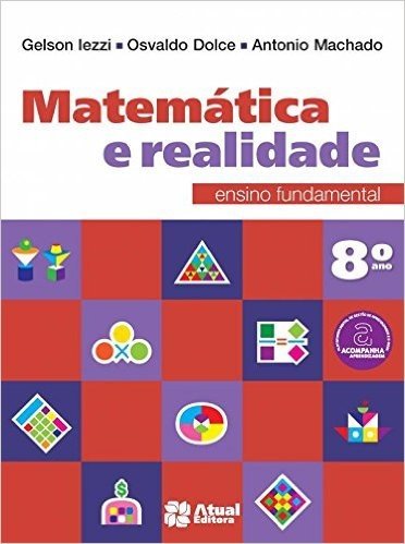 Matemática e Realidade. 8º Ano