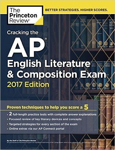 Cracking the AP English Literature & Composition Exam, 2017 Edition