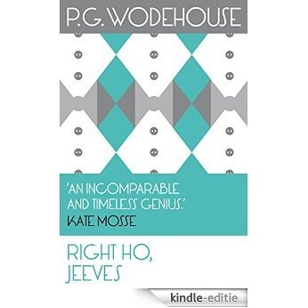 Right Ho, Jeeves: (Jeeves & Wooster) (Jeeves & Wooster Series) [Kindle-editie]