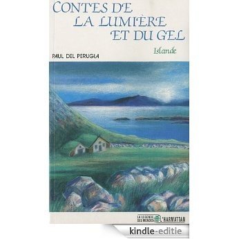 Contes de la lumière et du gel : Islande (La Légende des Mondes) [Kindle-editie]