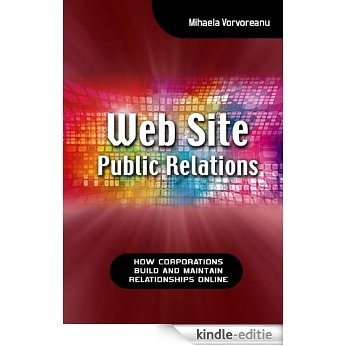 Web Site Public Relations: How Corporations Build and Maintain Relationships Online, Student Edition (English Edition) [Kindle-editie] beoordelingen