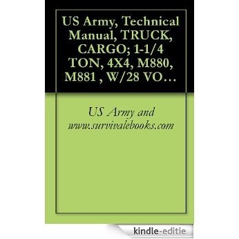 US Army, Technical Manual, TRUCK, CARGO; 1-1/4 TON, 4X4, M880, M881 , W/28 VOLT, 60 AMPERE GENERATING SYSTEM KIT, M882, W/28 VOLT, 60 AMPERE GENERATING ... SYSTEM, AND COMMUNICATION (English Edition) [Kindle-editie]