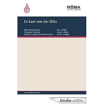 Es kam wie der Blitz: as performed by Michael Holm, Single Songbook (German Edition) [Kindle-editie] beoordelingen
