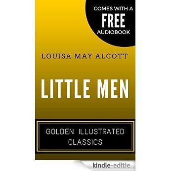 Little Men: By Louisa May Alcott  - Illustrated (Comes with a Free Audiobook) (English Edition) [Kindle-editie]