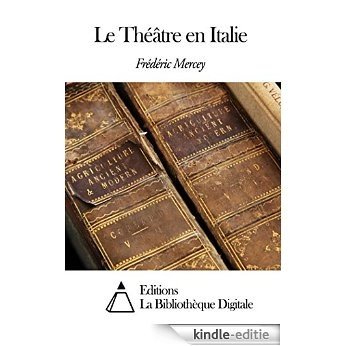Le Théâtre en Italie (French Edition) [Kindle-editie]