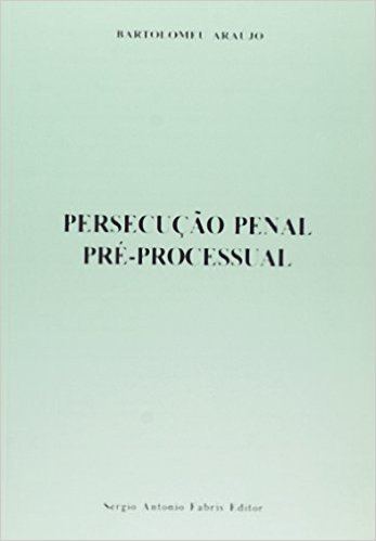 Persecução Penal Pré-processual