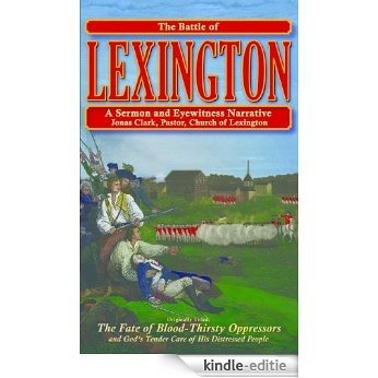 The Battle of Lexington: A Sermon And Eyewitness Narrative (English Edition) [Kindle-editie]