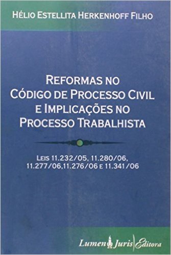 Reformas No Codigo De Processo Civil E Implicacoes No Processo Trabalh