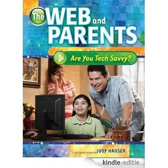 The Web and Parents: Are You Tech Savvy? [Kindle-editie]