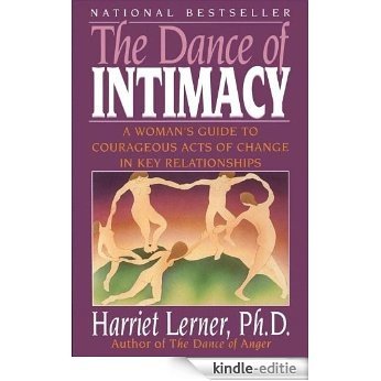 The Dance of Intimacy: A Woman's Guide to Courageous Acts of Ch [Kindle-editie] beoordelingen