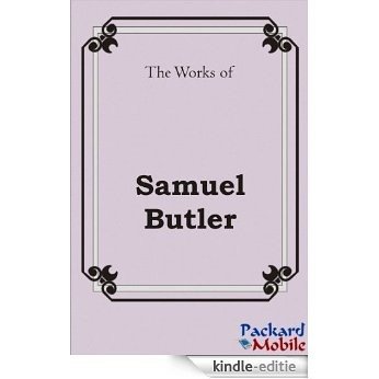 The Works: Samuel Butler (English Edition) [Kindle-editie]