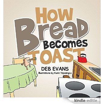 How Bread Becomes Toast (English Edition) [Kindle-editie] beoordelingen