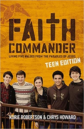 Faith Commander Teen Edition: Living Five Family Values from the Parables of Jesus