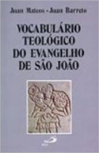 Vocabulário Teológico Do Evangelho De João
