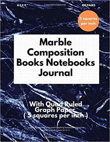 Marble Composition Books Notebooks Journal With Quad Ruled Graph Paper ( 5 Squares Per Inch ): Large Box Elementary Squared Graphing Notebook Writing For Math Thick 100 Sheets 8.5 X 11