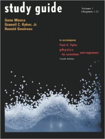 Study Guide to Accompany Tipler Physics for Scientists and Engineers 4e Vol. 1
