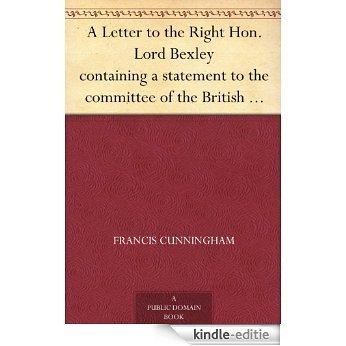 A Letter to the Right Hon. Lord Bexley containing a statement to the committee of the British and Foreign Bible Society (English Edition) [Kindle-editie]