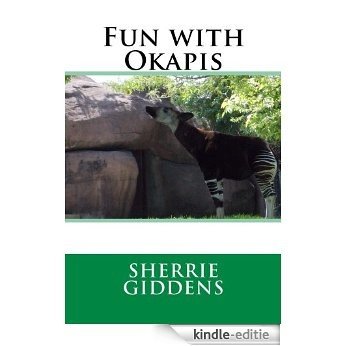 Fun with Okapis (Series - Arts, Crafts, and Educational, 3) (English Edition) [Kindle-editie]