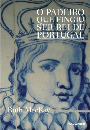 O padeiro que fingiu ser rei de Portugal baixar