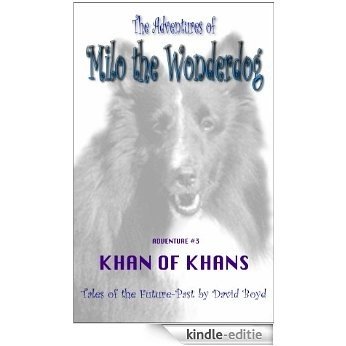 Khan Of Khans (Adventures of Milo The Wonderdog Book 3) (English Edition) [Kindle-editie]