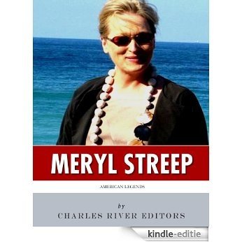 American Legends: The Life of Meryl Streep (English Edition) [Kindle-editie]