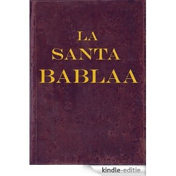 La Santa Bablaa (Grandes obras de la literatura con una sola vocal nº 1) (Spanish Edition) [Kindle-editie]