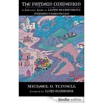 The Prydain Companion: A Reference Guide to Lloyd Alexander's Prydain Chronicles [Kindle-editie]