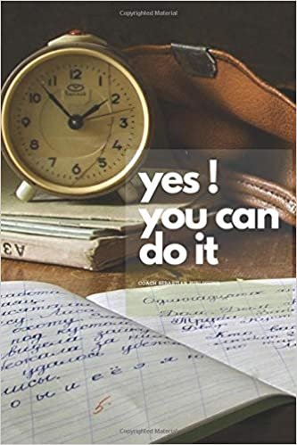 yes! you can do it: Motivational Notebook, Journal, Diary (110 Pages, Blank, 6 x 9) (Daily Notebook, Band 5)