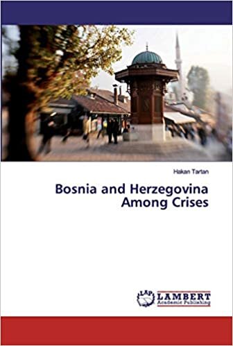 indir Bosnia and Herzegovina Among Crises