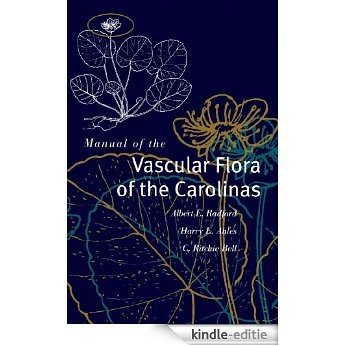 Manual of the Vascular Flora of the Carolinas [Kindle-editie]