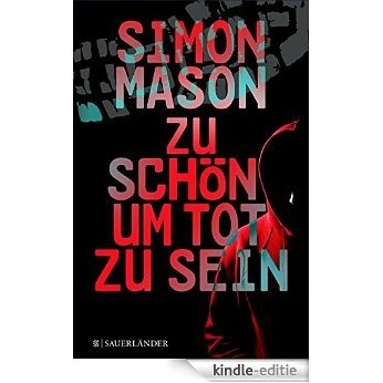 Zu schön, um tot zu sein (German Edition) [Kindle-editie]