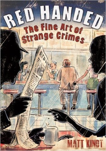 Red Handed: The Fine Art of Strange Crimes