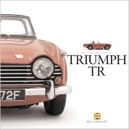 Triumph TR: TR2 to 6: The Last of the Traditional Sports Cars