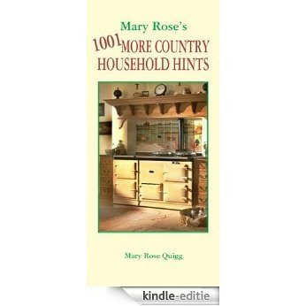 Mary Rose's 1001 More Country Household Hints [Kindle-editie]