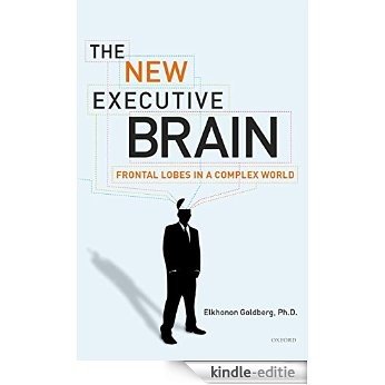 The New Executive Brain: Frontal Lobes in a Complex World [Kindle-editie]
