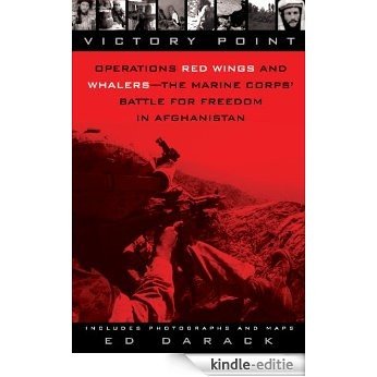 Victory Point: Operations Red Wings and Whalers - the Marine Corps' Battle for Freedom in Afghanistan [Kindle-editie]