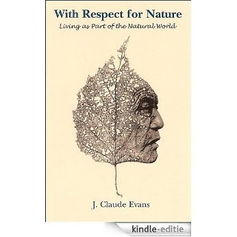 With Respect for Nature: Living as Part of the Natural World (SUNY series in Environmental Philosophy and Ethics) [Kindle-editie]