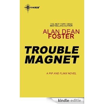 Trouble Magnet (Pip and Flinx) [Kindle-editie]