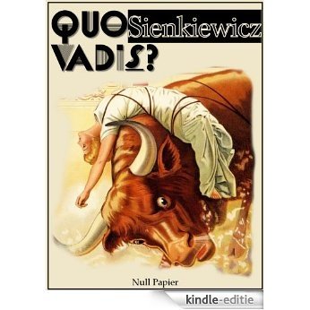 Quo vadis?: Erzählung aus der Zeit Neros (Klassiker bei Null Papier) (German Edition) [Kindle-editie]