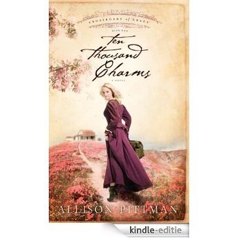 Ten Thousand Charms (Crossroads of Grace) [Kindle-editie]
