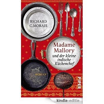 Madame Mallory und der kleine indische Küchenchef: Roman (German Edition) [Kindle-editie]
