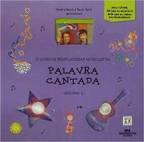 Palavra Cantada. O Livro De Brincadeiras Musicais - Volume 5 (+ CD)