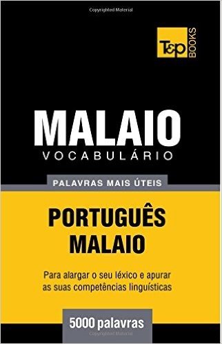 Vocabulario Portugues-Malaio - 5000 Palavras Mais Uteis