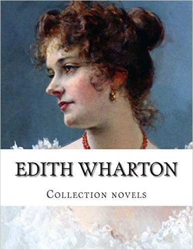 Edith Wharton, Collection Novels