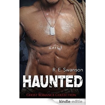 Romance: Haunted (Paranormal Sex Short Stories Collection) (New Adult Ghost Paranormal Romance Sex Short Stories Collection Fantasy BBW Menage Urban Alpha MFM MMF) (English Edition) [Kindle-editie]
